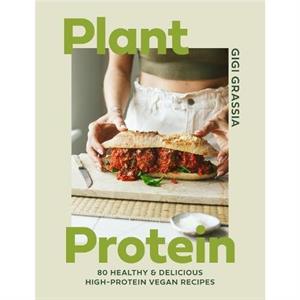 Plant Protein by Gigi Grassia