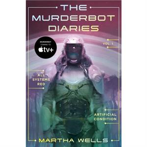 The Murderbot Diaries Vol. 1 by Martha Wells