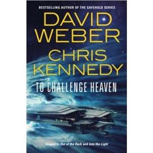 To Challenge Heaven by Chris Kennedy