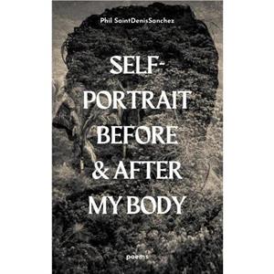 selfportrait before  after my body by Phil SaintDenisSanchez