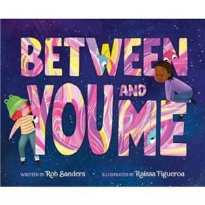 Between You and Me by Rob Sanders