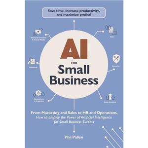 AI for Small Business by Phil Pallen