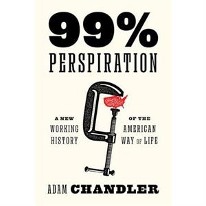 99 Perspiration by Adam Chandler