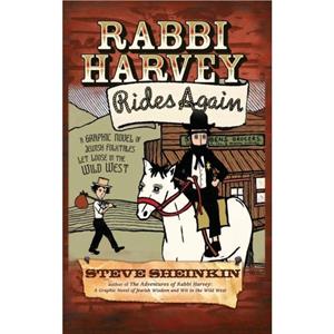 Rabbi Harvey Rides Again by Steve Sheinkin