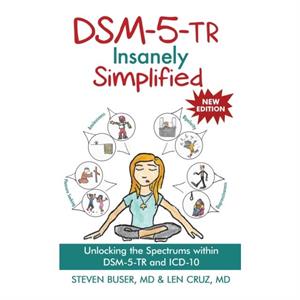 DSM5TR Insanely Simplified by Steven Buser