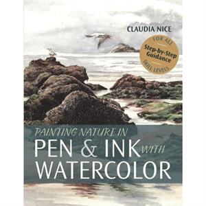 Painting Nature in Pen  Ink with Watercolor by Claudia Nice