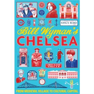 Bill Wymans Chelsea by Bill Wyman