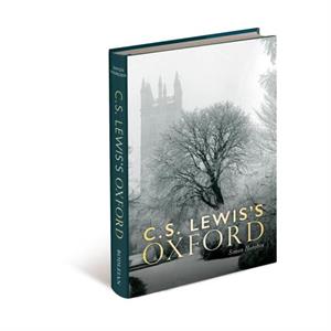 C.S. Lewiss Oxford by Simon Horobin