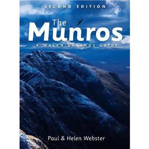 The Munros A Walkhighlands Guide by Helen Webster