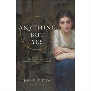 Anything But Yes by Joie Davidow