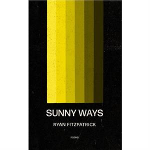 Sunny Ways by ryan fitzpatrick