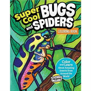 Super Cool Bugs and Spiders Coloring Book by Matthew Clark