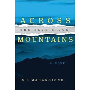 Across the Blue Ridge Mountains by Maggie Marangione