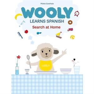 Wooly Learns Spanish. Search at home by Mieke Goethals