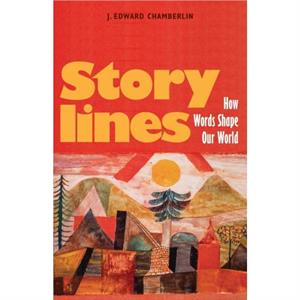 Storylines by J. Edward Chamberlin