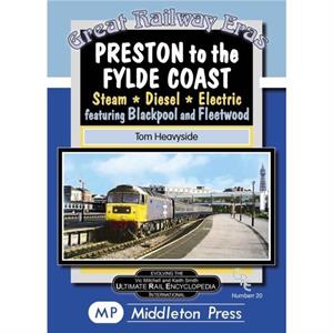 Preston To The Fylde Coast. by Tom Heavyside