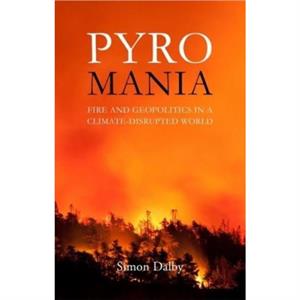 Pyromania by Simon Dalby