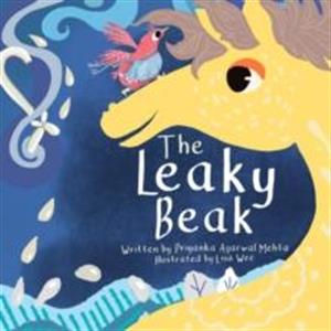 The Leaky Beak by Priyanka Agarwal Mehta