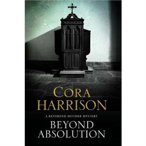 Beyond Absolution by Cora Harrison