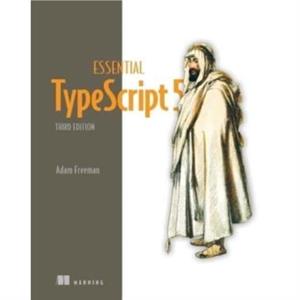 Essential TypeScript 5 by Adam Freeman