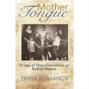 Mother Tongue by Tania Romanov