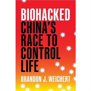 Biohacked by Brandon J. Weichert