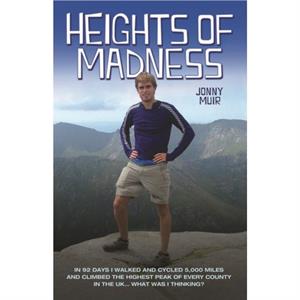 Heights of Madness by Jonny Muir