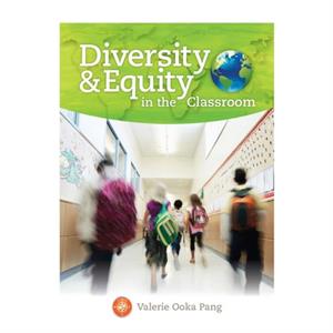 Diversity and Equity in the Classroom by Valerie San Diego State University Pang