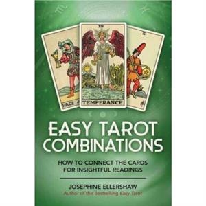 Easy Tarot Combinations by Josephine Ellershaw