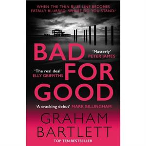 Bad for Good by Graham Bartlett