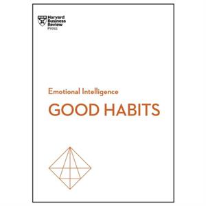 Good Habits HBR Emotional Intelligence Series by Whitney Johnson