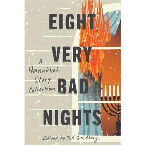 Eight Very Bad Nights A Collection of Hanukkah Noir by Tod Goldberg