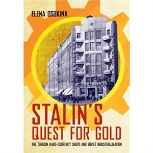 Stalins Quest for Gold by Elena Osokina