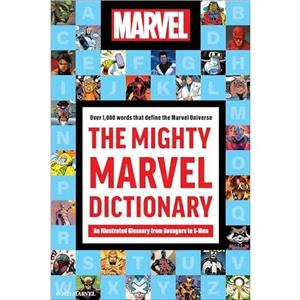 The Mighty Marvel Dictionary by Robb Pearlman