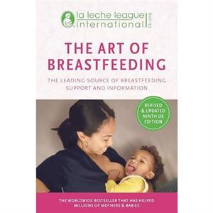 The Art of Breastfeeding by La Leche League International