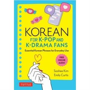 Korean for KPop and KDrama Fans by Emily Curtis