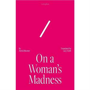 On A Womans Madness by Astrid Roemer