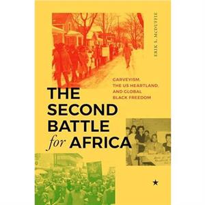 The Second Battle for Africa by Erik S. McDuffie