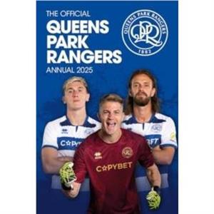 Official Queens Park Rangers FC Annual 2025 by Grange