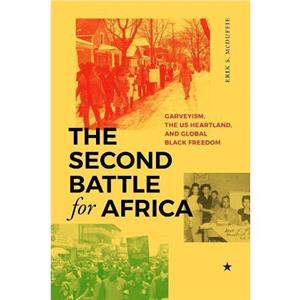 The Second Battle for Africa by Erik S. McDuffie