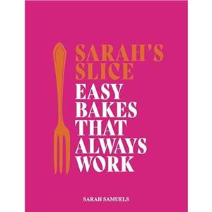 Sarahs Slice by Sarah Samuels