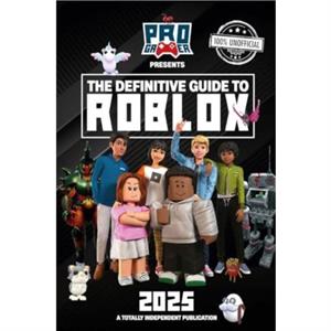 Definitive Guide to Roblox 2025 by PBR