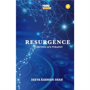 Resurgence by Deeva Karnani Shah