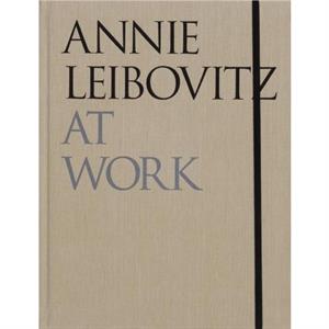 Annie Leibovitz At Work by Annie Leibovitz