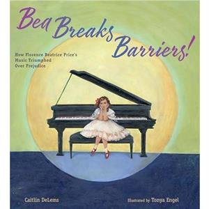 Bea Breaks Barriers by Caitlin Delems