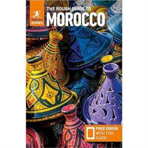 The Rough Guide to Morocco Travel Guide with eBook by Rough Guides