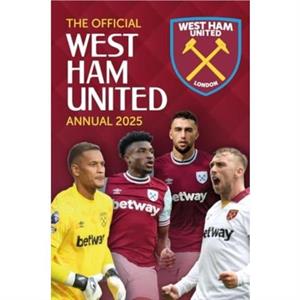 Official West Ham United Annual 2025 by Grange