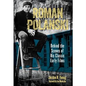 Roman Polanski by Jordan R. Young