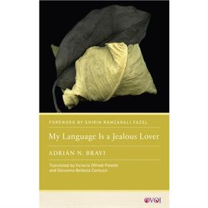 My Language Is a Jealous Lover by Adrian N. Bravi