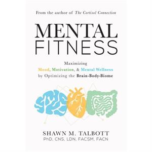 Mental Fitness by Shawn Talbott